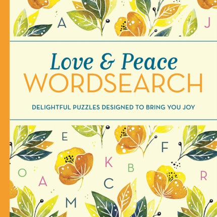 Love and Peace Wordsearch: Delightful Puzzles Designed to Bring You Joy