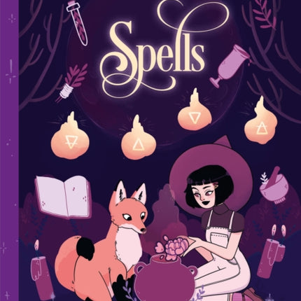 The Teen Witches' Guide to Spells: Discover the Secret Forces of the Universe... and Unlock your Own Hidden Power!