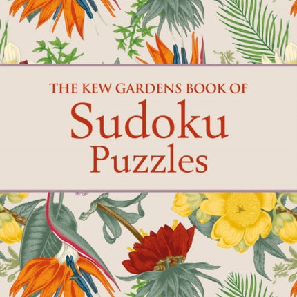 The Kew Gardens Book of Sudoku Puzzles: Over 200 Puzzles