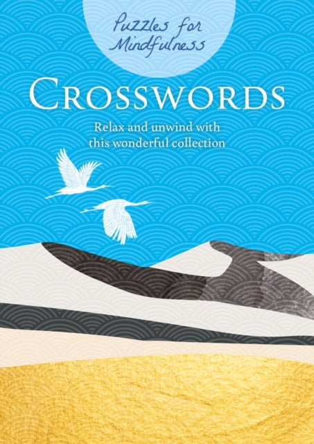 Puzzles for Mindfulness Crosswords: Relax and unwind with this wonderful collection