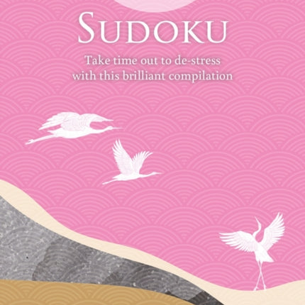 Puzzles for Mindfulness Sudoku: Take time out to de-stress with this brilliant compilation