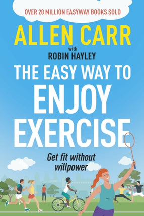 Allen Carrs Easy Way to Enjoy Exercise