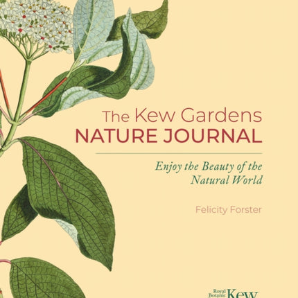 The Kew Gardens Nature Journal: Enjoy the Beauty of the Natural World