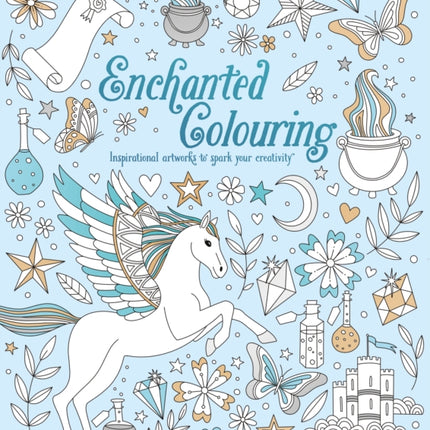 Enchanted Colouring: Inspirational Artworks to Spark Your Creativity