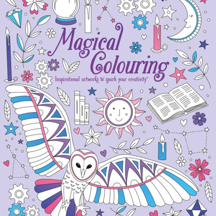 Magical Colouring: Inspirational Artworks to Spark Your Creativity