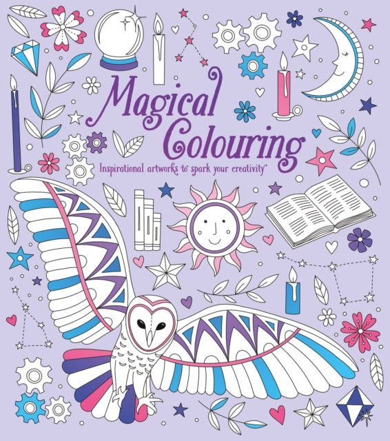 Magical Colouring: Inspirational Artworks to Spark Your Creativity