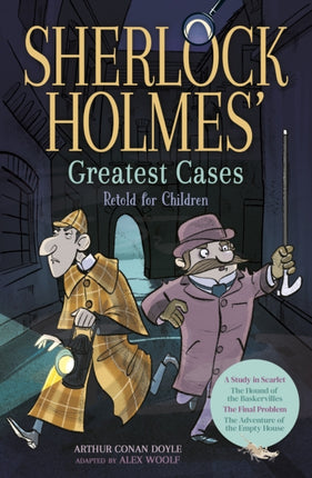 Sherlock Holmes Greatest Cases Retold for