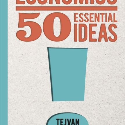 Economics 50 Essential Ideas