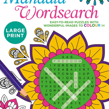 Large Print Mandala Wordsearch: Easy-to-Read Puzzles with Wonderful Images to Colour In