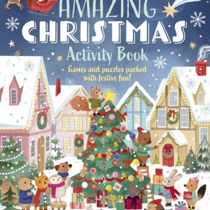 Amazing Christmas Activity Book: Games and Puzzles Packed with Festive Fun!