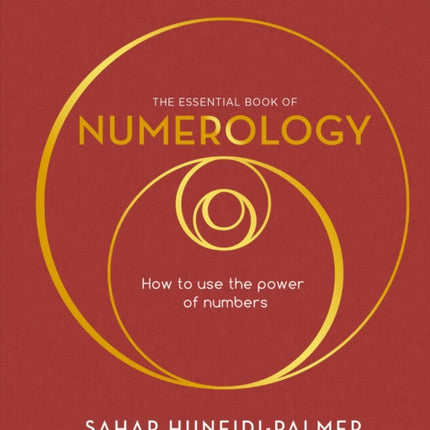 The Essential Book of Numerology: How to use the power of numbers