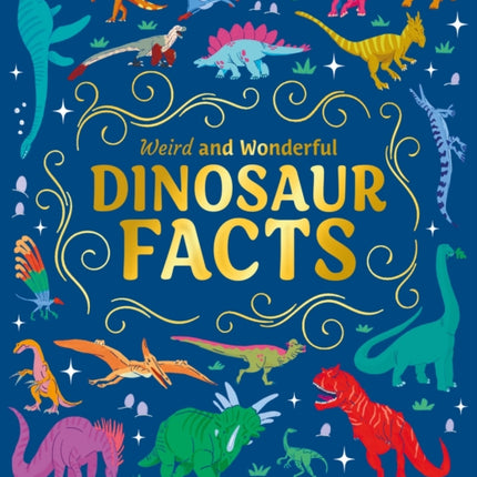 Weird and Wonderful Dinosaur Facts