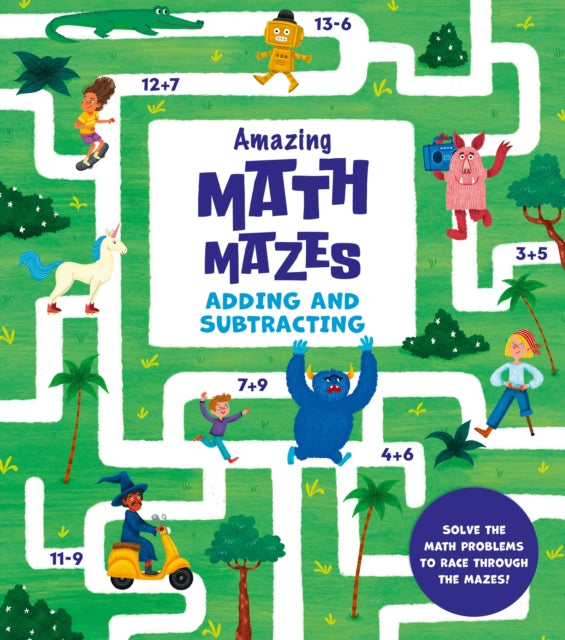 AMAZING MATH MAZES ADDING  SUBTRACTING