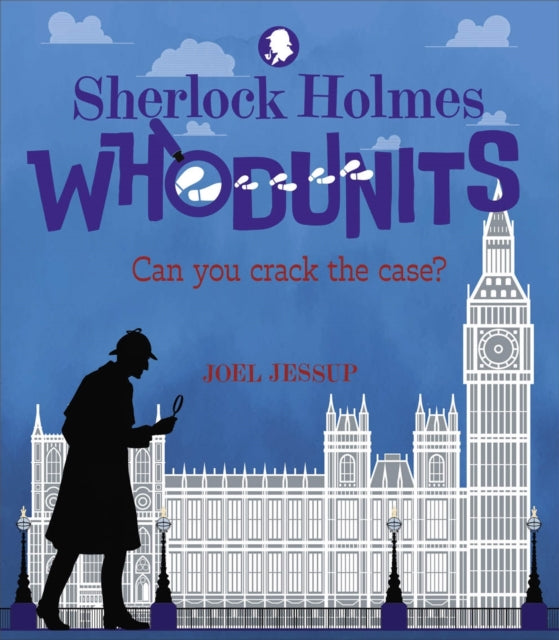 Sherlock Holmes Whodunits Can You Crack the Case