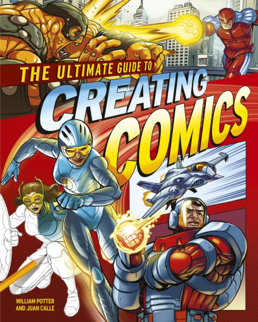 The Ultimate Guide to Creating Comics