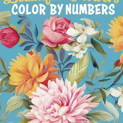 Beautiful Flowers Color by Numbers