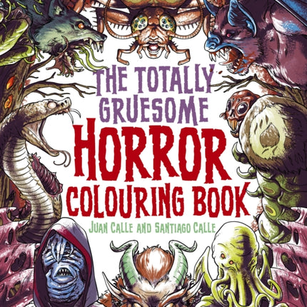 The Totally Gruesome Horror Colouring Book