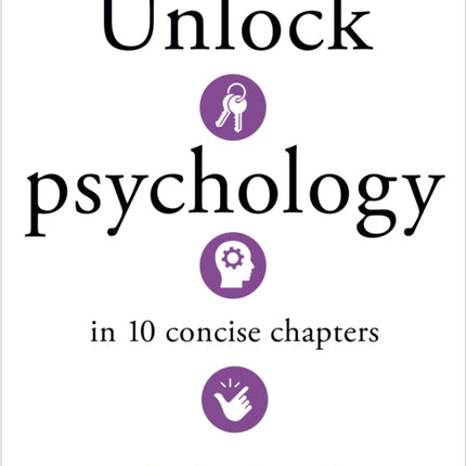 Unlock Psychology in 10 Concise Chapters