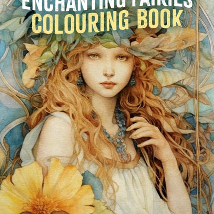 The Enchanting Fairies Colouring Book