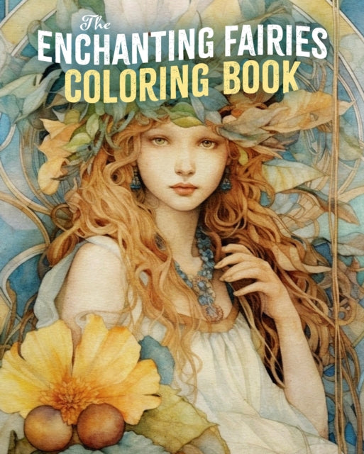 The Enchanting Fairies Coloring Book