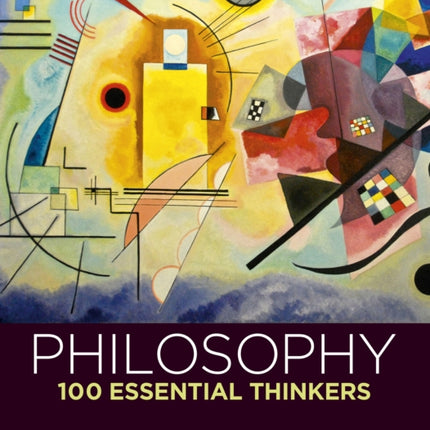 Philosophy 100 Essential Thinkers