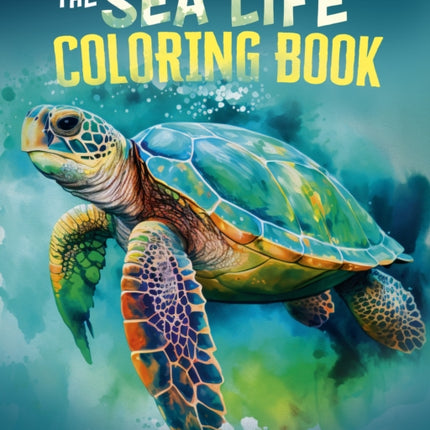 The Sea Life Coloring Book
