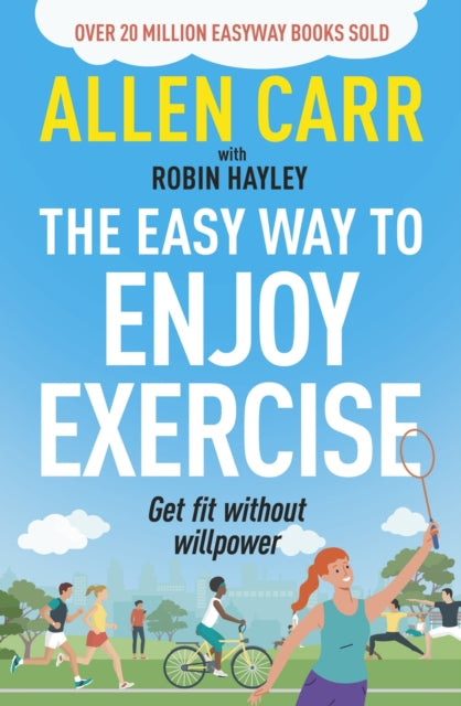 Allen Carrs Easy Way to Enjoy Exercise