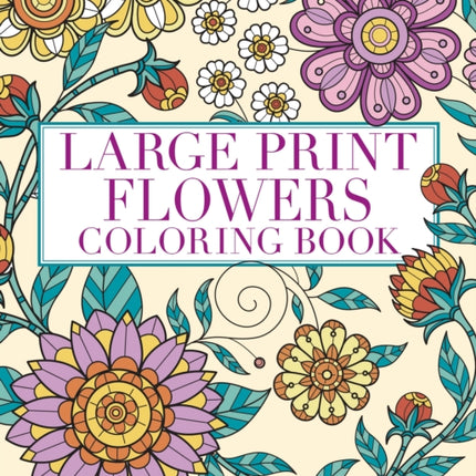 Large Print Flowers Coloring Book
