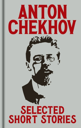 Anton Chekovs Selected Short Stories