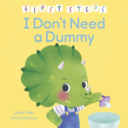 First Steps I Dont Need a Dummy