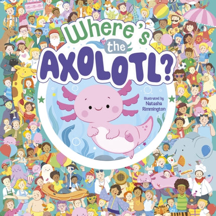 Wheres the Axolotl