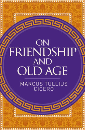 On Friendship and Old Age