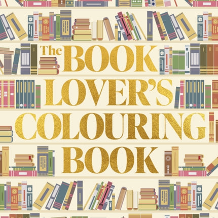The Book Lovers Colouring Book