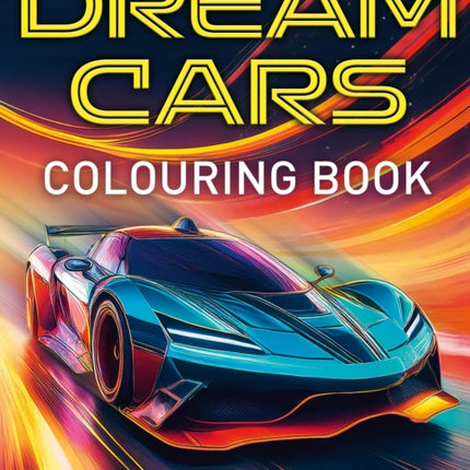 Dream Cars Colouring Book