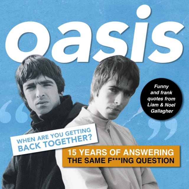Oasis When are you getting back together