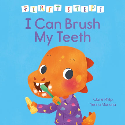First Steps I Can Brush My Teeth