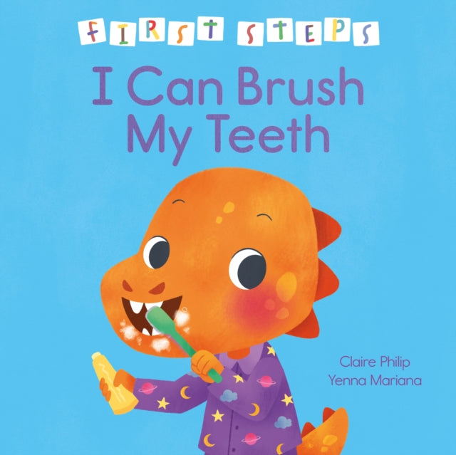 First Steps I Can Brush My Teeth