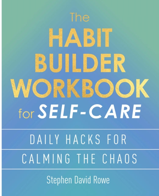 The Habit Builder Workbook for SelfCare