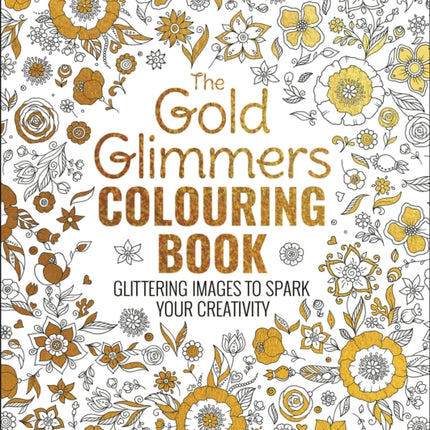 The Gold Glimmers Colouring Book