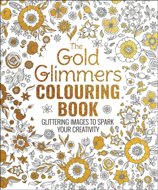 The Gold Glimmers Colouring Book