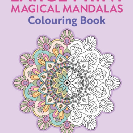 Large Print Magical Mandalas Colouring Book