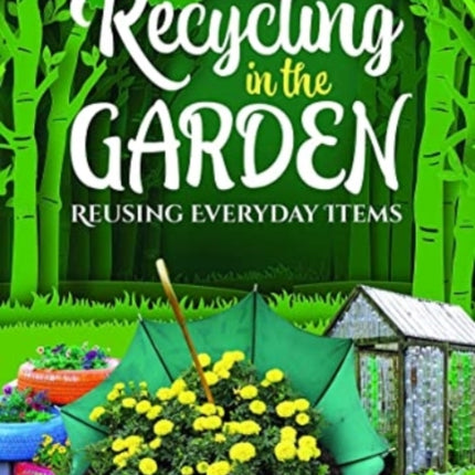 Recycling in the Garden