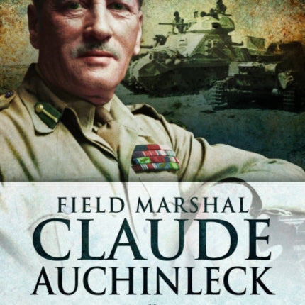 Field Marshal Claude Auchinleck