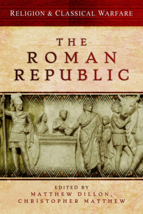 Religion  Classical Warfare The Roman Republic