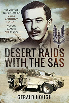 Desert Raids with the SAS: Memories of Action, Capture and Escape