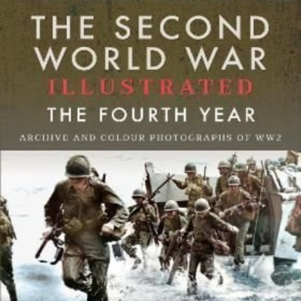 The Second World War Illustrated: The Fourth Year