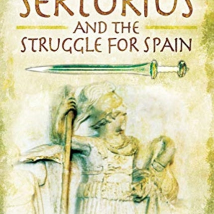 Sertorius and the Struggle for Spain