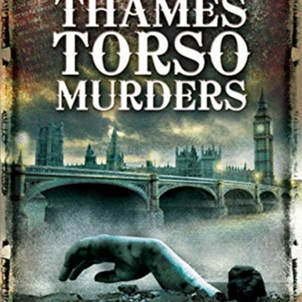 The Thames Torso Murders