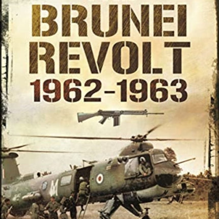 The Brunei Revolt, 1962-1963