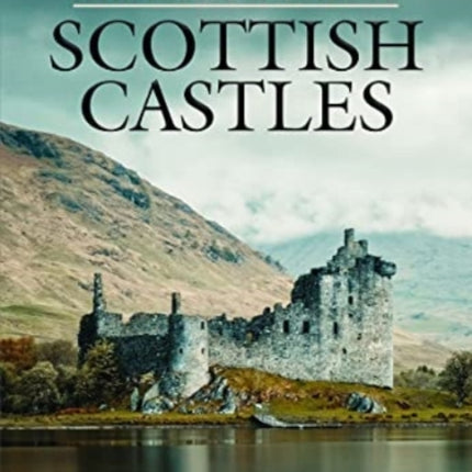 A History and Guide to Scottish Castles